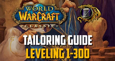 tailoring level guide wow classic.